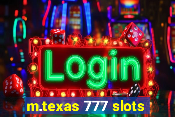 m.texas 777 slots